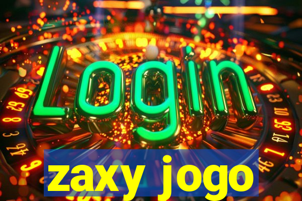 zaxy jogo